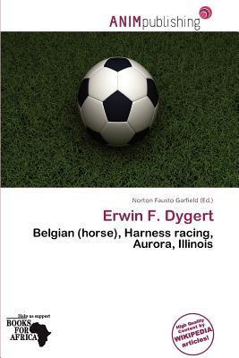Erwin F. Dygert