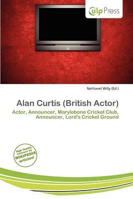 Alan Curtis (British Actor)