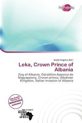 Leka Crown Prince of Albania