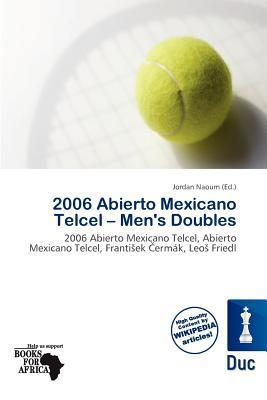 2006 Abierto Mexicano Telcel - Men's Doubles