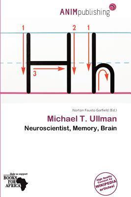 Michael T. Ullman