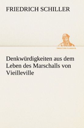 Denkwürdigkeiten aus dem Leben des Marschalls von Vieilleville