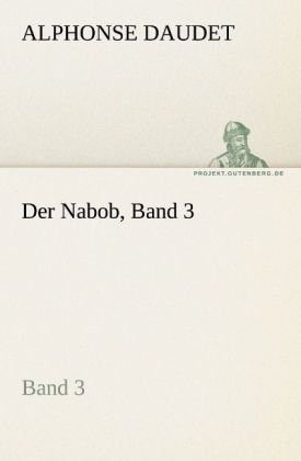 Der Nabob Band 3