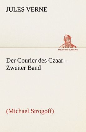 Der Courier des Czaar - Zweiter Band