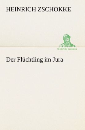 Der Flüchtling im Jura