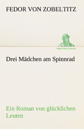 Drei Mädchen am Spinnrad