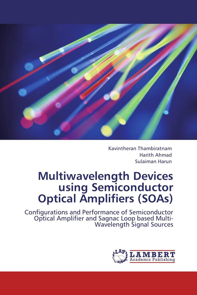 Multiwavelength Devices using Semiconductor Optical Amplifiers (SOAs)