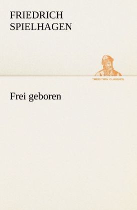 Frei geboren
