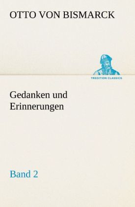 Gedanken und Erinnerungen Band 2
