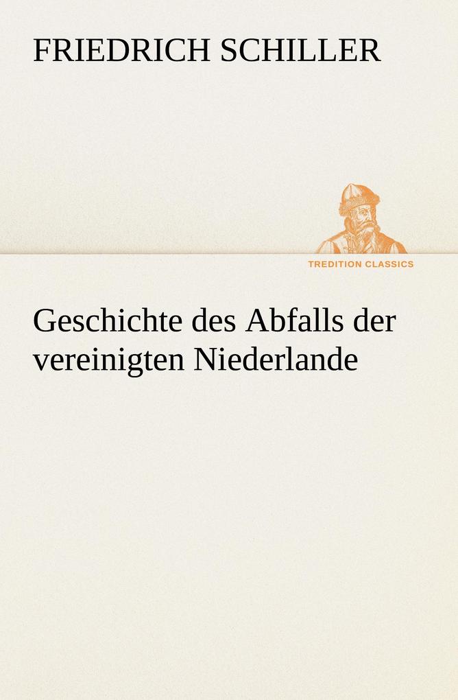 Geschichte des Abfalls der vereinigten Niederlande