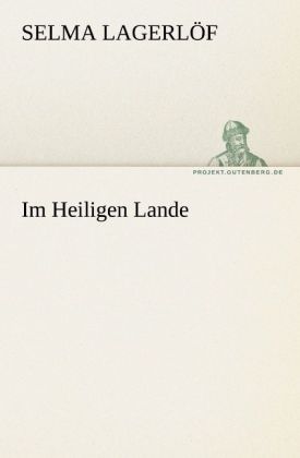 Im Heiligen Lande - Selma Lagerlöf