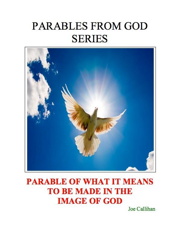 Parables From God Series: Parable of What It Means to Be Made In The Image of God