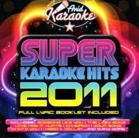 Super Karaoke Hits 2011 (CD)