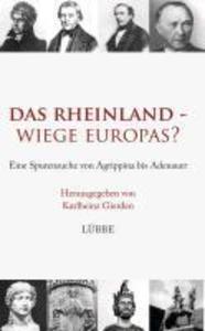 Das Rheinland - Wiege Europas? - Karlheinz Gierden