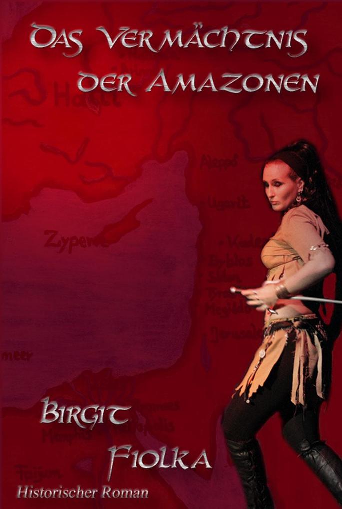 Das Vermächtnis der Amazonen - Birgit Fiolka