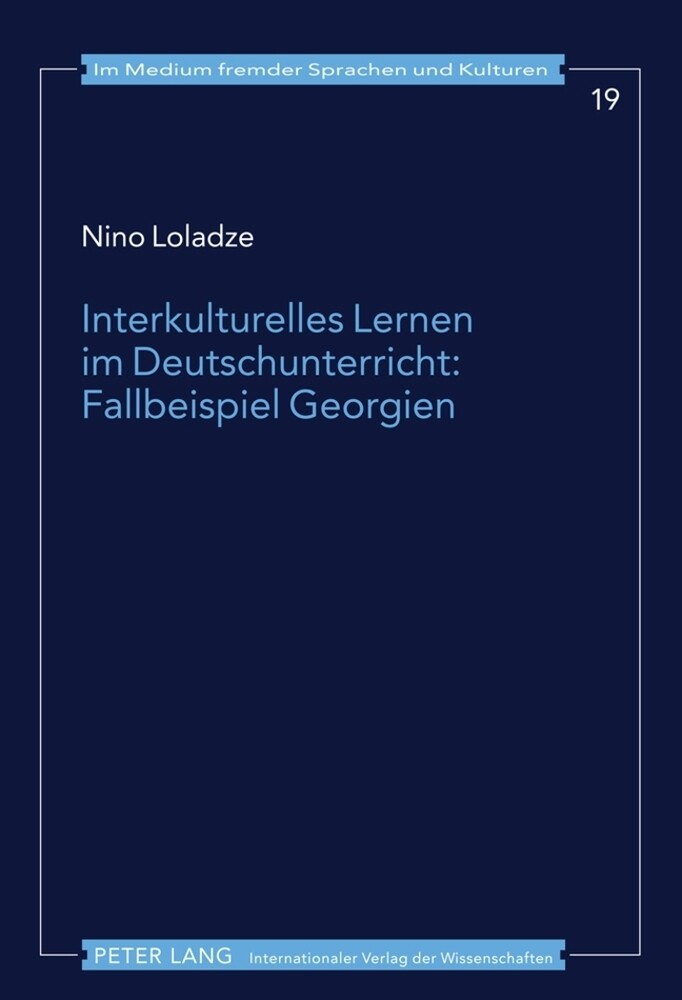 Interkulturelles Lernen im Deutschunterricht: Fallbeispiel Georgien - Nino Loladze