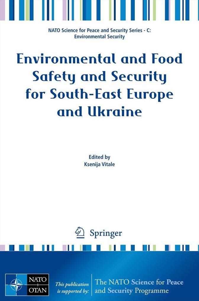 Environmental and Food Safety and Security for South-East Europe and Ukraine