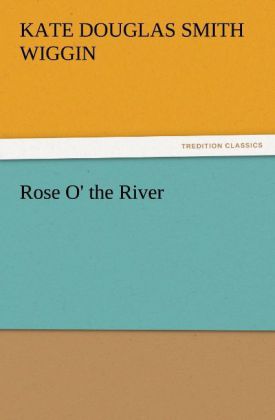 Rose O‘ the River
