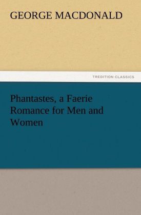 Phantastes a Faerie Romance for Men and Women - George MacDonald