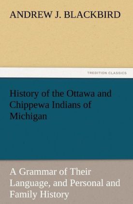 History of the Ottawa and Chippewa Indians of Michigan