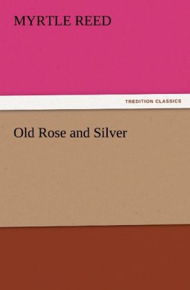 Old Rose and Silver