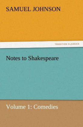 Notes to Shakespeare - Samuel Johnson