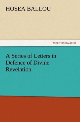 A Series of Letters in Defence of Divine Revelation
