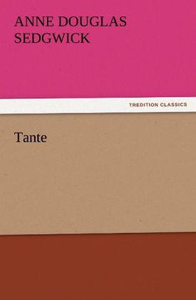 Tante - Anne Douglas Sedgwick