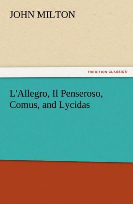 L'Allegro Il Penseroso Comus and Lycidas