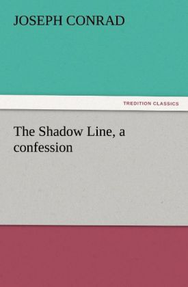 The Shadow Line a confession