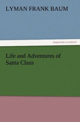 Life and Adventures of Santa Claus