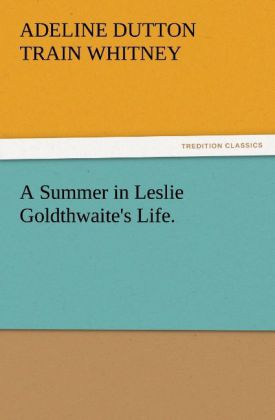 A Summer in Leslie Goldthwaite's Life.