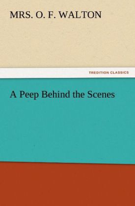 A Peep Behind the Scenes