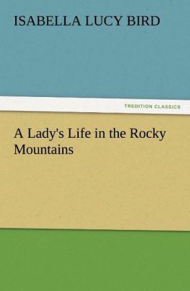 A Lady's Life in the Rocky Mountains
