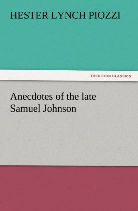 Anecdotes of the late Samuel Johnson