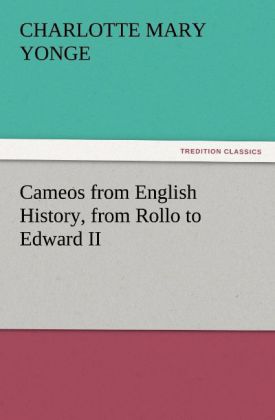 Cameos from English History from Rollo to Edward II