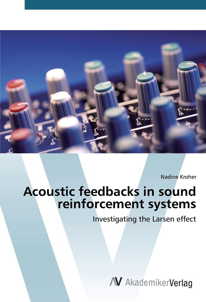Acoustic feedbacks in sound reinforcement systems