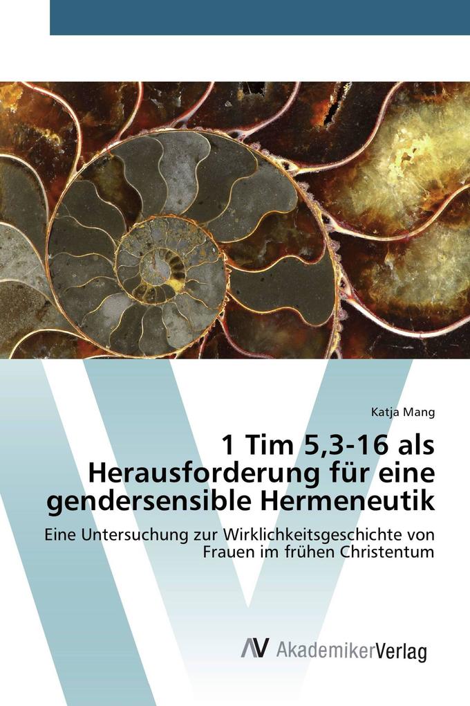 1 Tim 53-16 als Herausforderung für eine gendersensible Hermeneutik