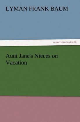 Aunt Jane's Nieces on Vacation