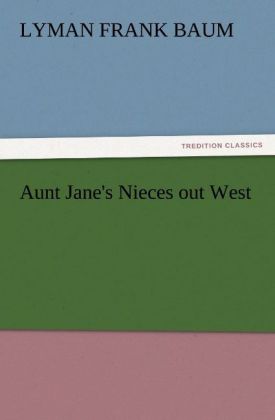 Aunt Jane's Nieces out West