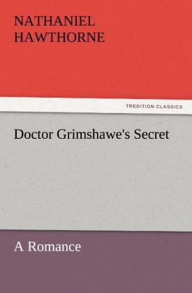 Doctor Grimshawe's Secret