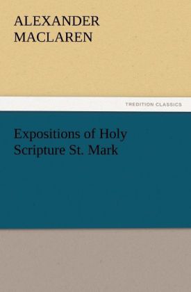 Expositions of Holy Scripture St. Mark