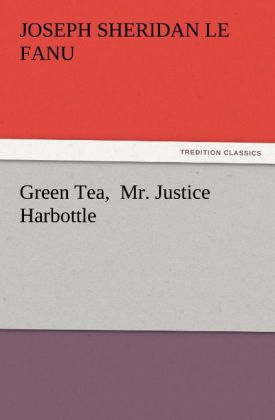 Green Tea Mr. Justice Harbottle