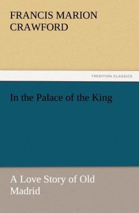 In the Palace of the King - Francis Marion Crawford