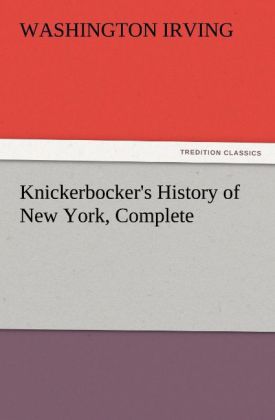 Knickerbocker‘s History of New York Complete