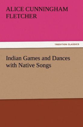 Indian Games and Dances with Native Songs