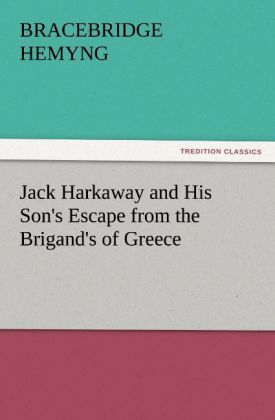 Jack Harkaway and His Son‘s Escape from the Brigand‘s of Greece