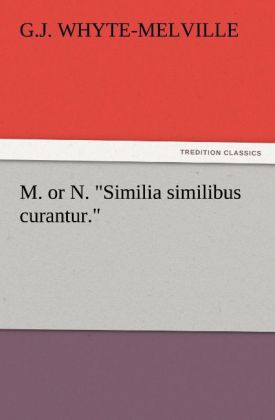 M. or N. 'Similia similibus curantur.'