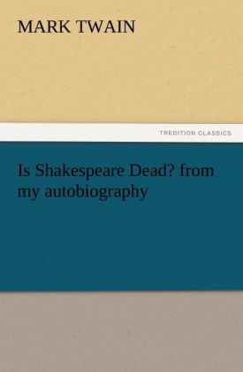 Is Shakespeare Dead? from my autobiography