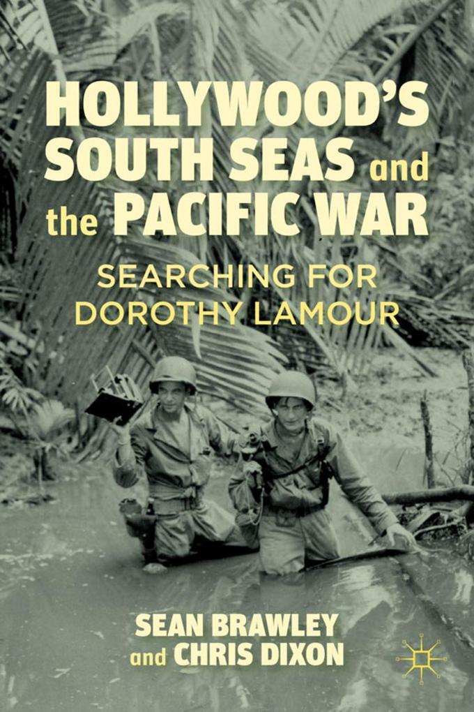 Hollywood‘s South Seas and the Pacific War